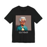 Girl Quit! T-Shirt