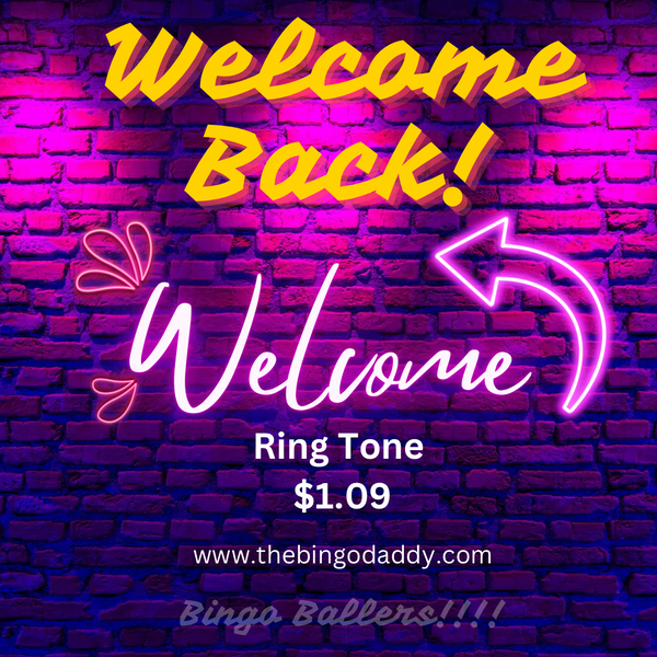 “Welcome Back!” Ringtone